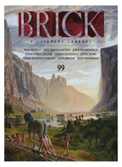 Brick, A Literary Journal – Issue 99, Summer 2017