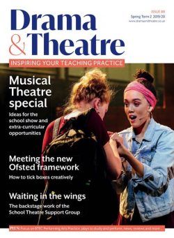 Drama & Theatre – Issue 88, Spring Term 2 2019-20