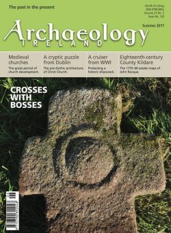 Archaeology Ireland – Summer 2017