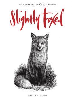 Slightly Foxed – Winter 2018