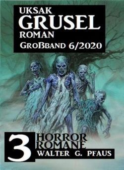 Uksak Grusel Roman Grossband – Nr.6 2020