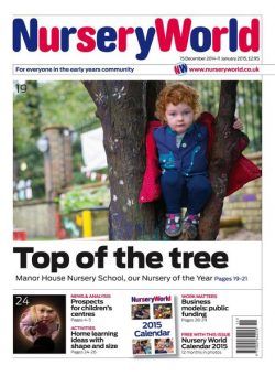 Nursery World – 15 December 2014 – 11 January 2015