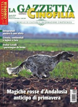 La Gazzetta Della Cinofilia Venatoria – Aprile 2018