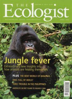 Resurgence & Ecologist – Ecologist, Vol 32 N 3 – April 2002