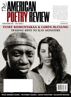 The American Poetry Review – March-April 2021