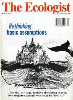 Resurgence & Ecologist – Ecologist, Vol 27 N 4 – July-August 1997