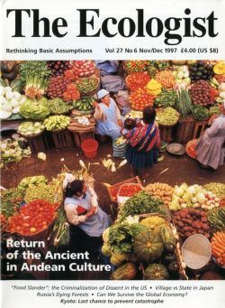 Resurgence & Ecologist – Ecologist, Vol 27 N 6 – November – December 1997