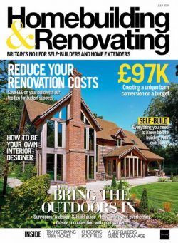 Homebuilding & Renovating – July 2021