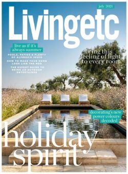 Living Etc UK – July 2021