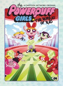 Powerpuff Girls The Bureau of Bad – June 2018