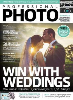 Professional Photo – Issue 118 – 31 March 2016