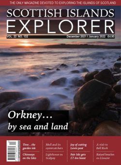 Scottish Islands Explorer – Issue 132 – December 2021 – January 2022