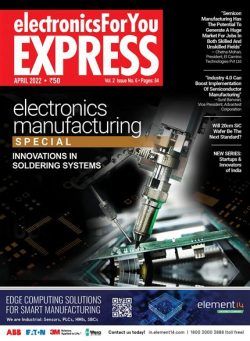 Electronics For You Express – April 2022