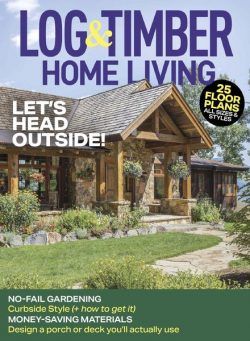 Log Home Living – April 2022