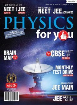 Physics For You – April 2022