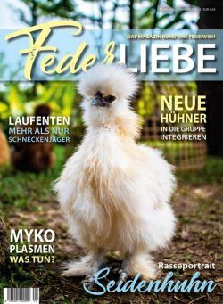 Federliebe Das Magazin rund um’s Federvieh – April 2022