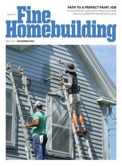 Fine Homebuilding – Issue 311 – November 2022