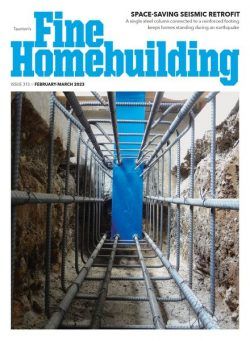 Fine Homebuilding – Issue 313 – February-March 2023