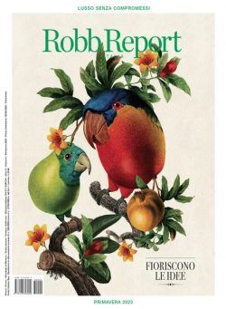 Robb Report Italia – Primavera 2023