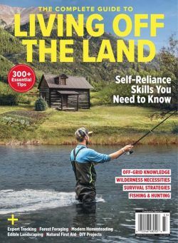 The Complete Guide to Living off the Land – July 2023