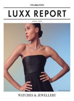 The Times Luxx Report – April 2022