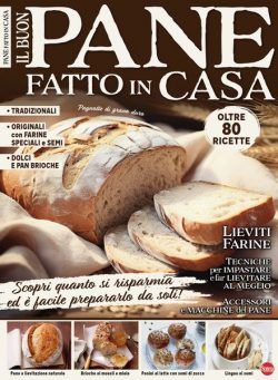 Cucina Tradizionale – Speciale N 9 – Il Buon Pane Fatto in Casa – Dicembre 2023 – Gennaio 2024