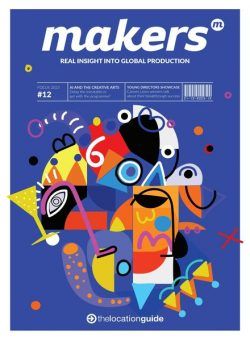 makers Real insight Into Global Production – Issue 12 2023