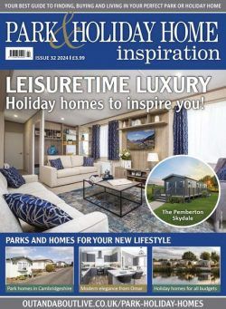 Park & Holiday Home Inspiration – Issue 32 2024