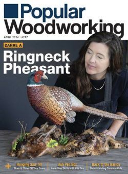 Popular Woodworking – March-April 2024