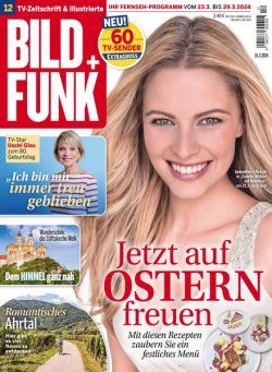 Bild + Funk – Nr 12 Marz 2024