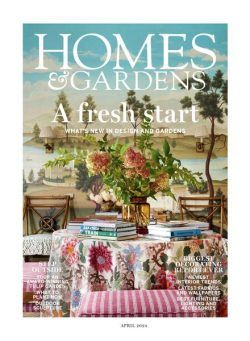 Homes & Gardens UK – April 2024