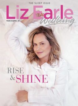 Liz Earle Wellbeing – March-April 2024