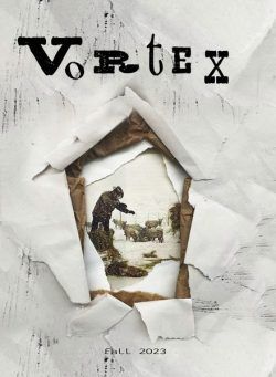 Vortex Magazine of Literature & Fine Art – Fall 2023