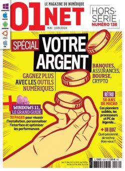 01net – Hors-Serie N 138 – Mai-Juin 2024