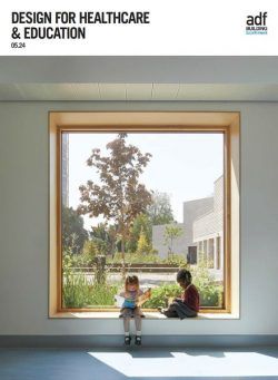 Architects Datafile ADF – Design for Healthcare & Education Supplement – May 2024