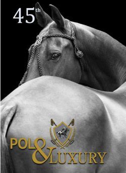 Polo & Luxury – Issue 45 2024