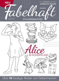 Fabelhaft Stickereimuster – Alice im Wunderland 2024