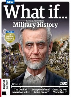 All About History What If Book of Alternative Military History – 1st Edition – February 2025