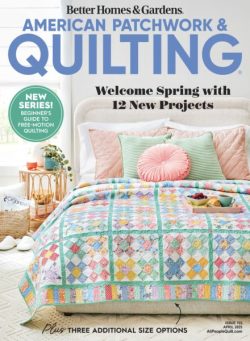 American Patchwork & Quilting – April 2025