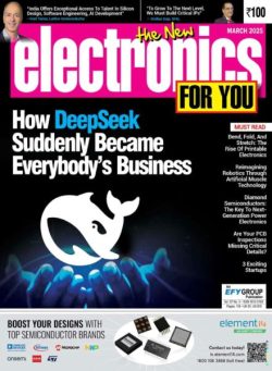 Electronics For You – March 2025