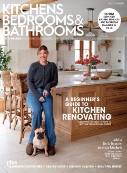 Kitchens Bedrooms & Bathrooms – April 2025
