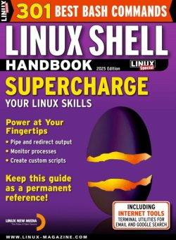 Linux Magazine Special Editions – Linux Shell Handbook – March 2025