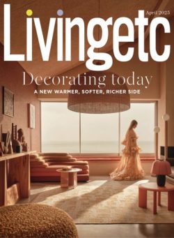 Living Etc UK – April 2025