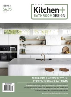 Sydney Kitchen + Bathroom Design – Issue 3 2025