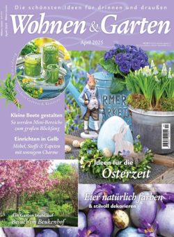 Wohnen & Garten – April 2025