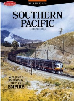 Classic Trains Present – Fallen Flags Southern Pacific Remembered 2025