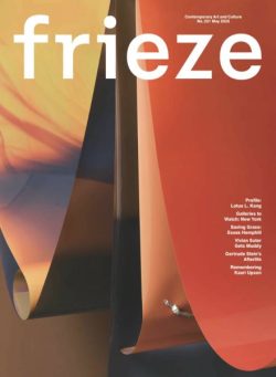 Frieze – Issue 251 May 2025