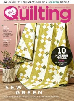 Love Patchwork & Quilting – Issue 149 2025