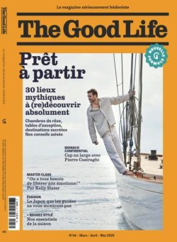 The Good Life France – Mars-Avril-Mai 2025