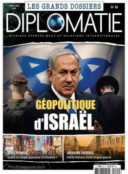 Les Grands Dossiers de Diplomatie – Avril-Mai 2025
